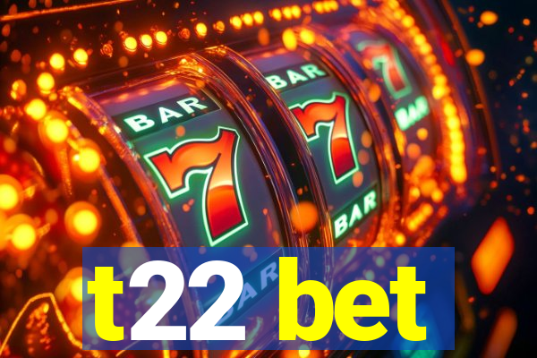 t22 bet